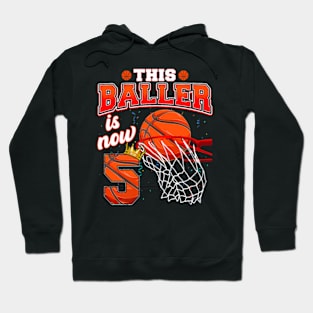 This Basketball Baller Is Now 5 Years Old Happy My Birthday Hoodie